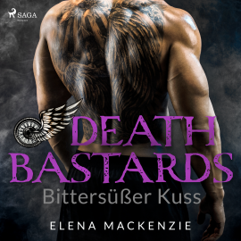 Hörbuch Death Bastards - Bittersüßer Kuss (Dark MC Romance 2)  - Autor Elena MacKenzie   - gelesen von Ella Schulz