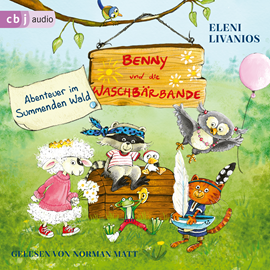 Hörbuch Benny und die Waschbärbande - Abenteuer im Summenden Wald  - Autor Eleni Livanios   - gelesen von Norman Matt