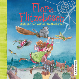 Hörbuch Flora Flitzebesen. Aufruhr der wilden Wetterhexen  - Autor Eleni Livanios   - gelesen von Melanie Manstein