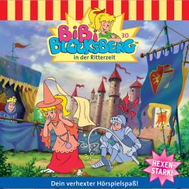 Hörbuch Bibi Blocksberg, Folge 30: Bibi in der Ritterzeit  - Autor Elfie Donnelly   - gelesen von Schauspielergruppe