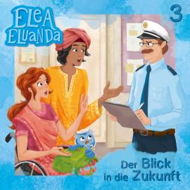Hörbuch Elea Eluanda, Folge 3: Der Blick in die Zukunft  - Autor Elfie Donnelly   - gelesen von Schauspielergruppe