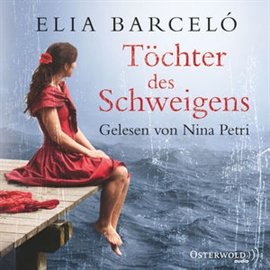 Hörbuch Töchter des Schweigens  - Autor Elia Barceló   - gelesen von Nina Petri