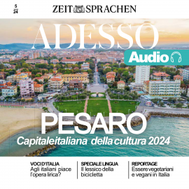Hörbuch Italienisch lernen Audio – Pesaro, Italiens Kulturhauptstadt 2024  - Autor Eliana Giuratrabocchetti   - gelesen von Marco Montemarano