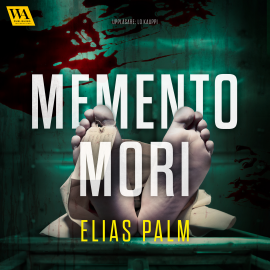 Hörbuch Memento mori  - Autor Elias Palm   - gelesen von Mats Eklund