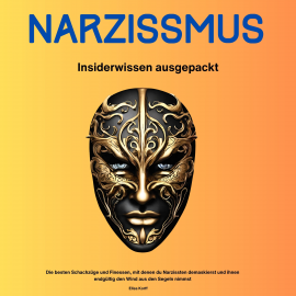 Hörbuch Narzissmus. Insiderwissen ausgepackt  - Autor Elisa Korff   - gelesen von Elisa Korff