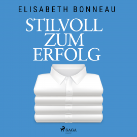 Hörbuch Stilvoll zum Erfolg  - Autor Elisabeth Bonneau   - gelesen von Saskia Kästner