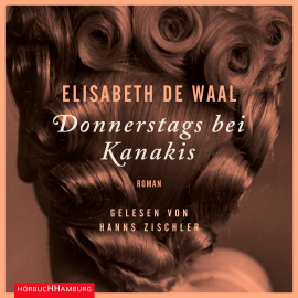 Hörbuch Donnerstags bei Kanakis  - Autor Elisabeth de Waal   - gelesen von Hanns Zischler