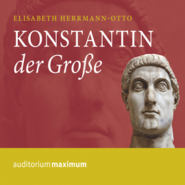 Hörbuch Konstantin der Große  - Autor Elisabeth Herrmann-Otto.   - gelesen von Wolfgang Schmidt