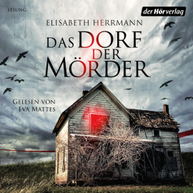Hörbuch Das Dorf der Mörder  - Autor Elisabeth Herrmann   - gelesen von Eva Mattes
