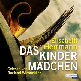 Hörbuch Das Kindermädchen  - Autor Elisabeth Herrmann   - gelesen von Roeland Wiesnekker