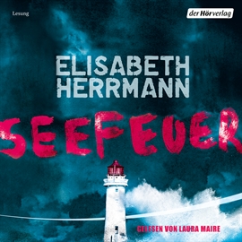 Hörbuch Seefeuer  - Autor Elisabeth Herrmann   - gelesen von Laura Maire