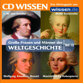 Hörbuch CD WISSEN - Große Frauen und Männer der Weltgeschichte: Teil 13  - Autor Elisabeth Mende   - gelesen von Achim Höppner