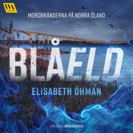 Hörbuch Blåeld  - Autor Elisabeth Öhman   - gelesen von Anna Godenius