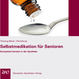 Hörbuch Selbstmedikation für Senioren  - Autor Elisabeth Thesing-Bleck   - gelesen von Divers