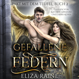 Hörbuch Gefallene Federn - Dark Romance Hörbuch  - Autor Eliza Raine   - gelesen von Schauspielergruppe