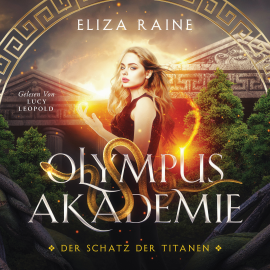 Hörbuch Olympus Akademie - Fantasy Hörbuch  - Autor Eliza Raine   - gelesen von Lucy Leopold