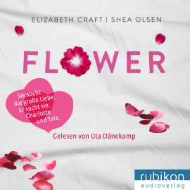 Hörbuch FLOWER  - Autor Elizabeth Craft   - gelesen von Uta Dänekamp