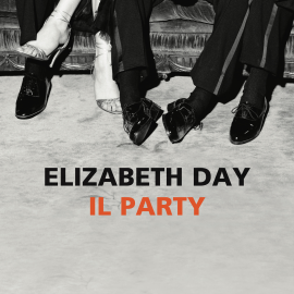 Hörbuch Il Party  - Autor Elizabeth Day   - gelesen von Luca Airaghi