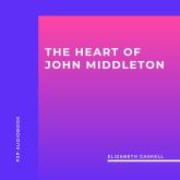 The Heart of John Middleton (Unabridged)