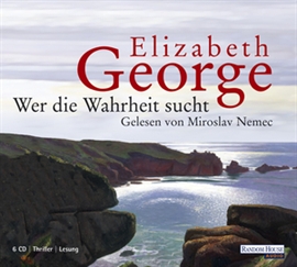 Hörbuch Wer die Wahrheit sucht  - Autor Elizabeth George   - gelesen von Miroslav Nemec