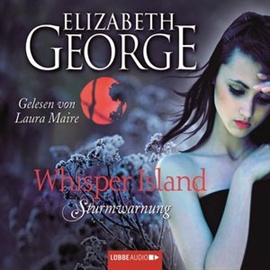Hörbuch Whisper Land - Teil 1: Sturmwarnung  - Autor Elizabeth George   - gelesen von Laura Maire