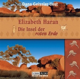 Hörbuch Die Insel der roten Erde  - Autor Elizabeth Haran   - gelesen von Dana Geissler