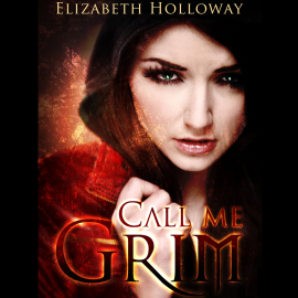 Hörbuch Call Me Grim  - Autor Elizabeth Holloway   - gelesen von Kelly Lintz