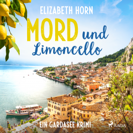 Hörbuch Mord und Limoncello: Ein Gardasee-Krimi  - Autor Elizabeth Horn   - gelesen von Oliver Dupont