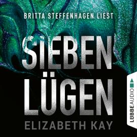 Hörbuch Sieben Lügen (Ungekürzt)  - Autor Elizabeth Kay   - gelesen von Britta Steffenhagen