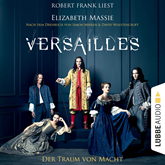 Versailles - Der Traum von Macht