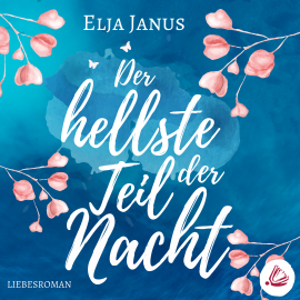 Hörbuch Der hellste Teil der Nacht  - Autor Elja Janus   - gelesen von Schauspielergruppe