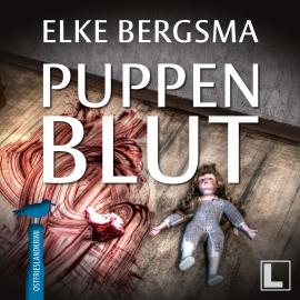 Hörbuch Puppenblut - Büttner und Hasenkrug ermitteln, Band 6 (ungekürzt)  - Autor Elke Bergsma   - gelesen von Jürgen Holdorf