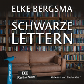 Hörbuch Schwarze Lettern  - Autor Elke Bergsma   - gelesen von Meike Graf