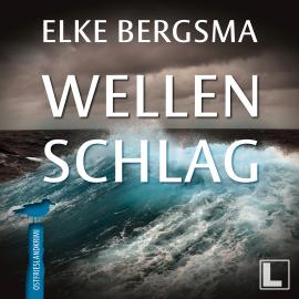 Hörbuch Wellenschlag - Büttner und Hasenkrug ermitteln, Band 34 (ungekürzt)  - Autor Elke Bergsma   - gelesen von Jürgen Holdorf