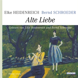 Hörbuch Alte Liebe  - Autor Elke Heidenreich;Bernd Schroeder   - gelesen von Schauspielergruppe