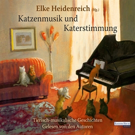 Hörbuch Katzenmusik und Katerstimmung  - Autor Elke Heidenreich   - gelesen von Elke Heidenreich