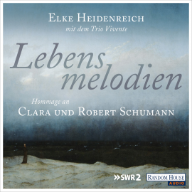 Hörbuch Lebensmelodien – Eine Hommage an Clara und Robert Schumann  - Autor Elke Heidenreich   - gelesen von Elke Heidenreich