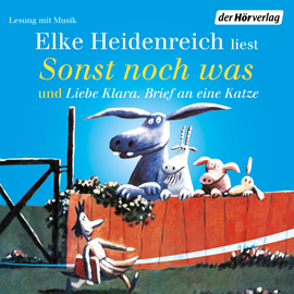 Hörbuch Sonst noch was/Liebe Klara. Brief an eine Katze  - Autor Elke Heidenreich   - gelesen von Elke Heidenreich
