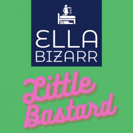 Hörbuch Little Bastard  - Autor Ella Bizarr   - gelesen von Comtesse Noir