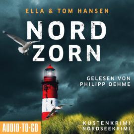 Hörbuch Nordzorn - Inselpolizei Amrum-Föhr - Küstenkrimi Nordsee, Band 4 (ungekürzt)  - Autor Ella Hansen, Tom Hansen   - gelesen von Philipp Oehme
