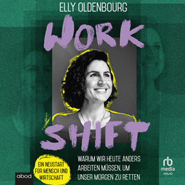 Hörbuch Workshift  - Autor Ella Oldenbourg   - gelesen von Sanja Nowara.