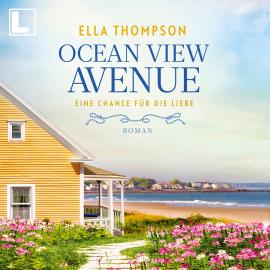 Hörbuch Eine Chance für die Liebe - Ocean View Avenue, Band 2 (ungekürzt)  - Autor Ella Thompson   - gelesen von Cornelia Prescher