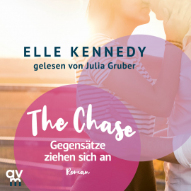 Hörbuch The Chase – Gegensätze ziehen sich an  - Autor Elle Kennedy   - gelesen von Julia Gruber