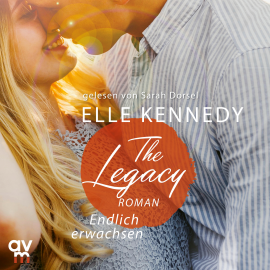 Hörbuch The Legacy – Endlich erwachsen  - Autor Elle Kennedy   - gelesen von Sarah Dorsel