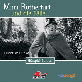 Hörbuch Flucht im Dunkeln (Mimi Rutherfurt und die Fälle... 6)  - Autor Ellen B. Crown;Ben Sachtleben   - gelesen von Schauspielergruppe