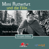 Flucht im Dunkeln (Mimi Rutherfurt und die Fälle... 6)