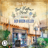 Hörbuch Der Queen-Killer - Nathalie Ames ermittelt - Tee? Kaffee? Mord!, Folge 26 (Ungekürzt)  - Autor Ellen Barksdale   - gelesen von Vera Teltz