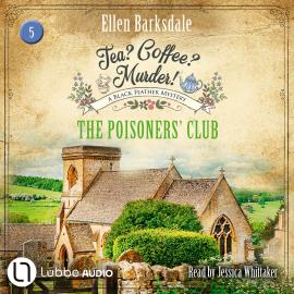 Hörbuch The Poisoners' Club - Tea? Coffee? Murder!, Episode 5 (Unabridged)  - Autor Ellen Barksdale   - gelesen von Jessica Whittaker