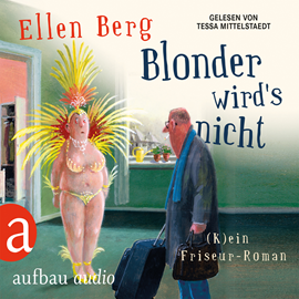 Hörbuch Blonder wird's nicht - (K)ein Friseur-Roman  - Autor Ellen Berg   - gelesen von Tessa Mittelstaedt