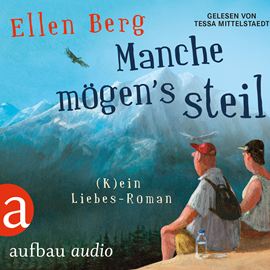 Hörbuch Manche mögen's steil - (K)ein Liebes-Roman  - Autor Ellen Berg   - gelesen von Tessa Mittelstaedt